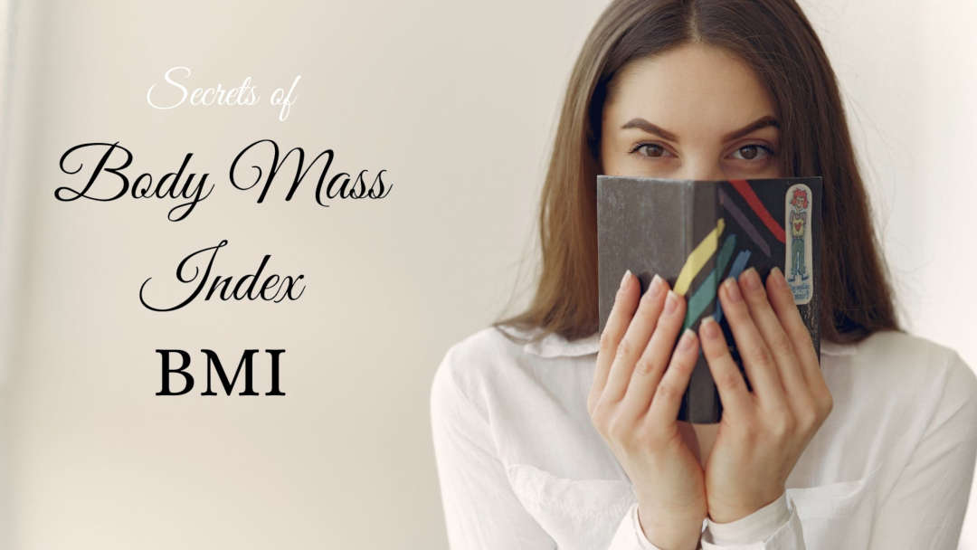 Understand the Secrets of Body Mass Index (BMI) Felicity Plus